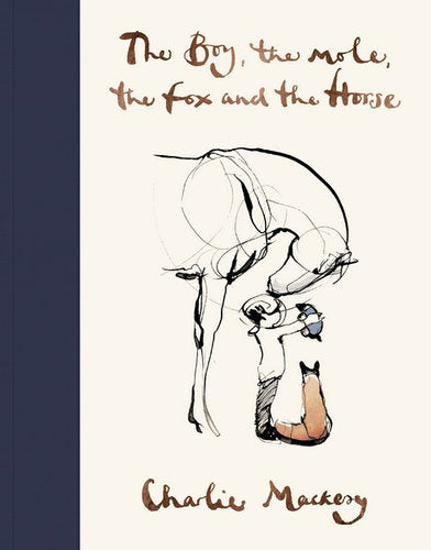 The Boy, the Mole, the Fox and the Horse - Charlie Mackesy (Book)
