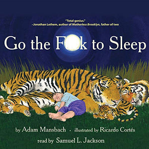Go the F*** to Sleep - Adam Mansbach