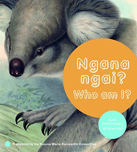 Ngana ngai? Who am I? (Paperback Book) - Susan Hall Susan Hallityanungku