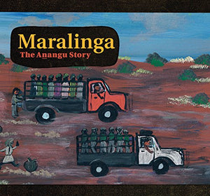 Maralinga - The Anungu Story (Hardcover Book) - Yalata and Oak Valley Communities with Critobel Mattingley