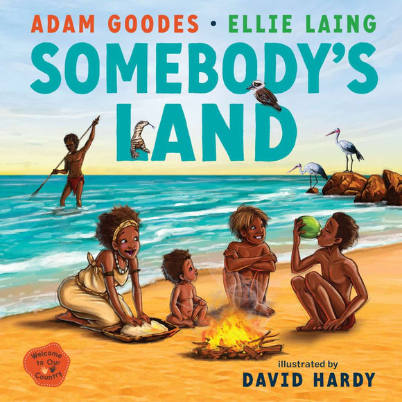 Somebody's Land (Hardcover Book) - Adam Goodes & Ellie Laing