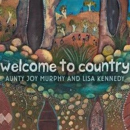 Welcome To Country (Board Book) - Aunty Joy & Lisa Kennedy