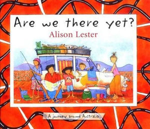 Are We There Yet? - Alison Lester (Hardcover Book)